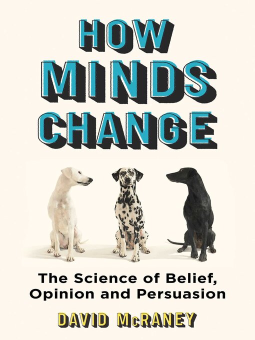 Title details for How Minds Change by David McRaney - Available